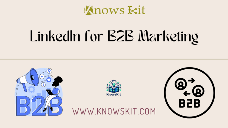 LinkedIn for B2B Marketing: Proven Strategies to Skyrocket Your B2B Marketing