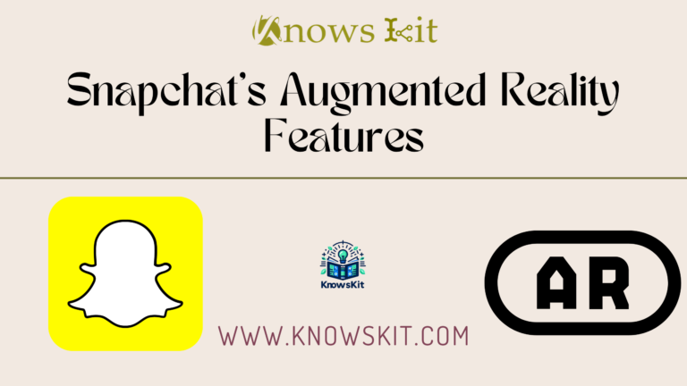 Revolutionary Snapchat Augmented Reality Features: Unlock the Future In 2024