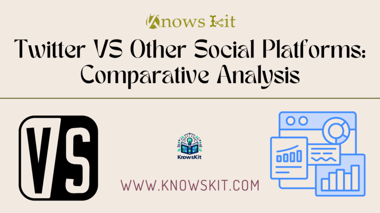 Twitter VS Other Social Platforms: Comparative Analysis